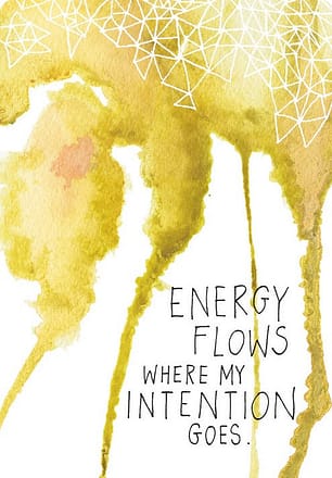 Energy flows where my intention goes