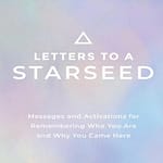 Soul Gifts, Soulmates, and Signs of Being an Old Soul: Takeaways from Letters to a Starseed